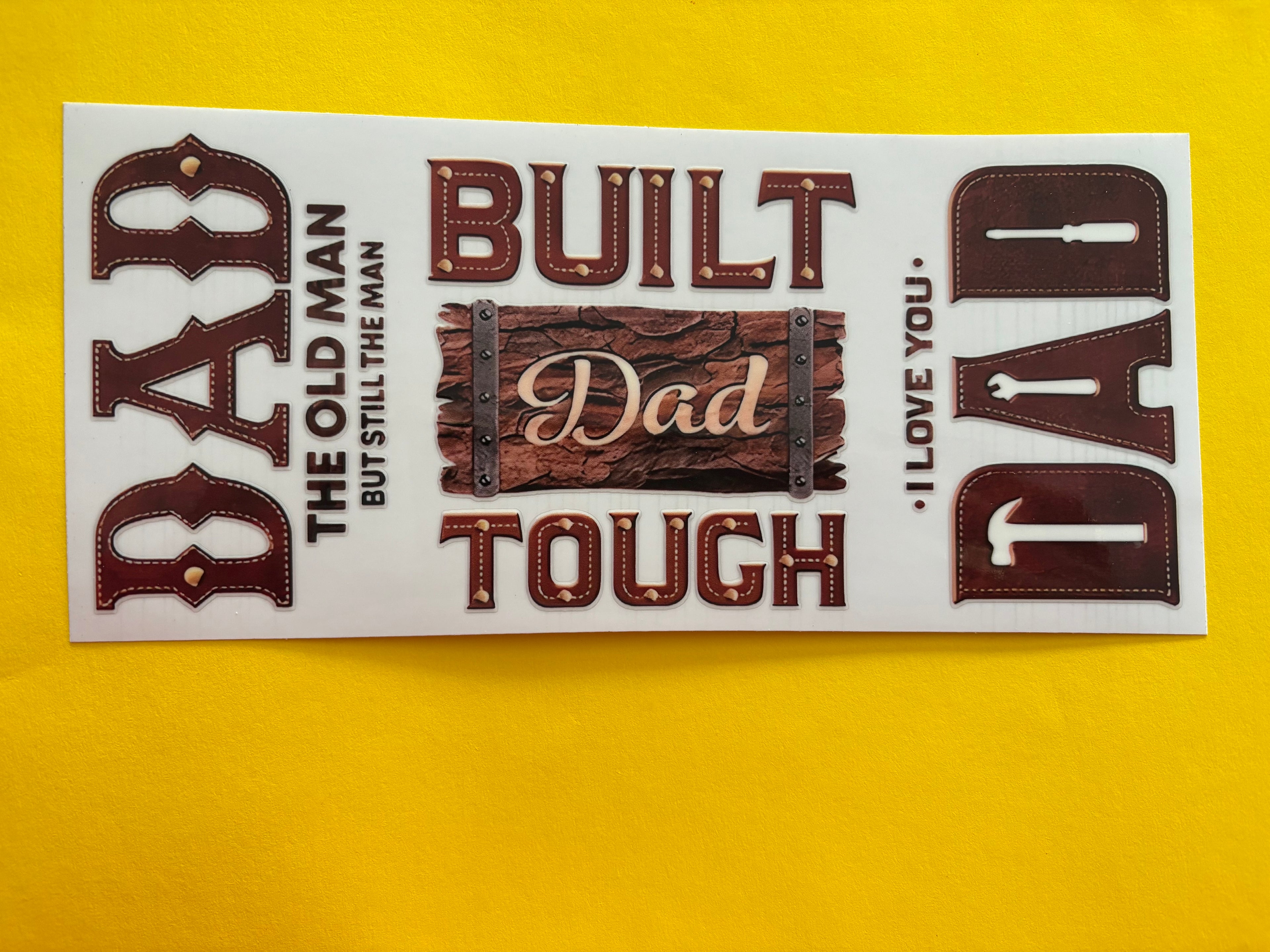 Dad built tough